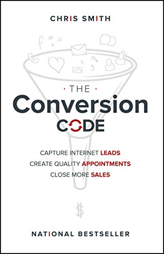 Beispielbild fr The Conversion Code: Capture Internet Leads, Create Quality Appointments, Close More Sales zum Verkauf von SecondSale