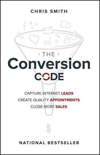 Stock image for The Conversion Code: Capture Internet Leads, Create Quality Appointments, Close More Sales for sale by SecondSale