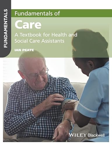 9781119212201: Fundamentals of Care: A Textbook for Health and Social Care Assistants