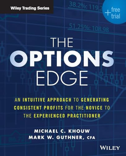 Stock image for The Options Edge : An Intuitive Approach to Generating Consistent Profits for the Novice to the Experienced Practitioner for sale by Better World Books