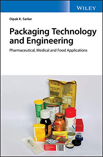 Imagen de archivo de Packaging Technology and Engineering: Pharmaceutical, Medical and Food Applications a la venta por Studibuch