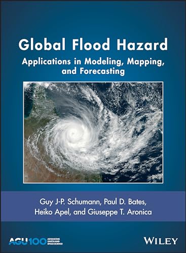 Stock image for Global Flood Hazard: Applications In Modeling, Mapping And Forecasting for sale by Basi6 International