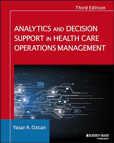 Stock image for Analytics and Decision Support in Health Care Operations Management for sale by TextbookRush