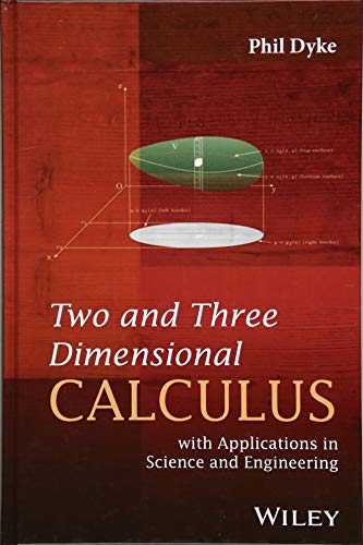 9781119221784: Two and Three Dimensional Calculus: with Applications in Science and Engineering