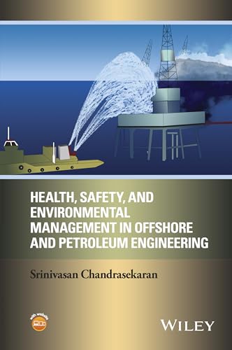 Stock image for Health, Safety, and Environmental Management in Offshore and Petroleum Engineering for sale by Kennys Bookshop and Art Galleries Ltd.