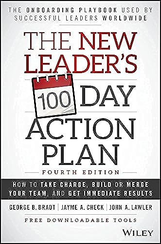 Stock image for The New Leaders 100-Day Action Plan: How to Take Charge, Build or Merge Your Team, and Get Immediate Results for sale by Red's Corner LLC