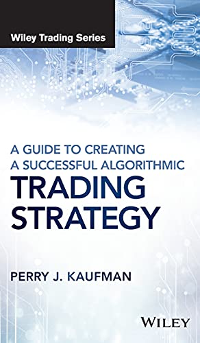 9781119224747: A Guide to Creating a Successful Algorithmic Trading Strategy