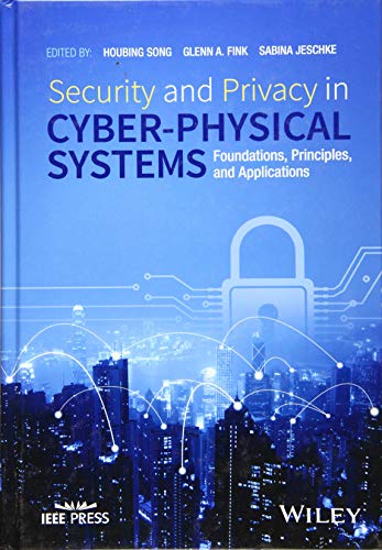 Stock image for Security and Privacy in Cyber-Physical Systems: Foundations, Principles, and Applications (IEEE Press) for sale by BGV Books LLC