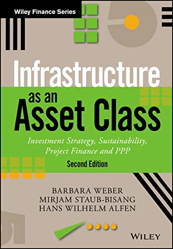 9781119226543: Infrastructure as an Asset Class: Investment Strategy, Sustainability, Project Finance and PPP (The Wiley Finance Series)