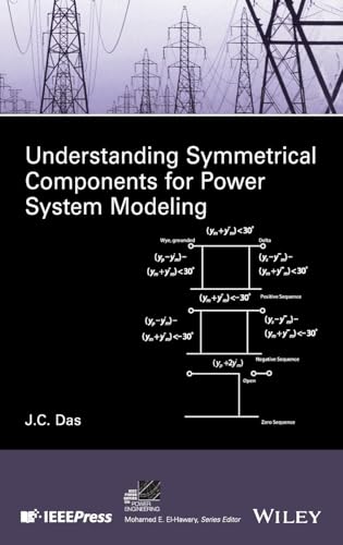 9781119226857: Understanding Symmetrical Components for Power System Modeling (IEEE Press Series on Power and Energy Systems)