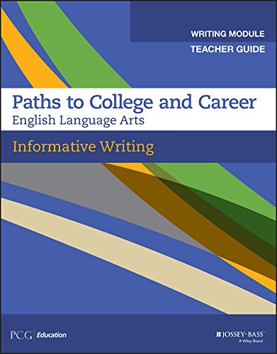 Stock image for Paths to College and Career, English Language Arts, Informative Writing, Writing Module Teacher Guide, c. 2016 for sale by Walker Bookstore (Mark My Words LLC)