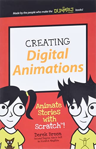 Imagen de archivo de Creating Digital Animations: Animate Stories with Scratch! (Dummies Junior) a la venta por Your Online Bookstore