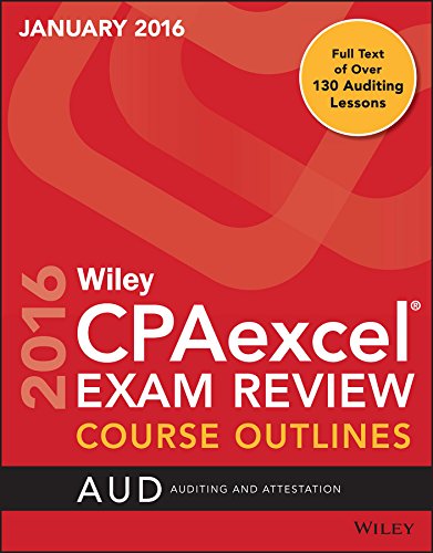 Stock image for Wiley CPAexcel Exam Review January 2016 Course Outlines : Auditing and Attestation for sale by Better World Books: West
