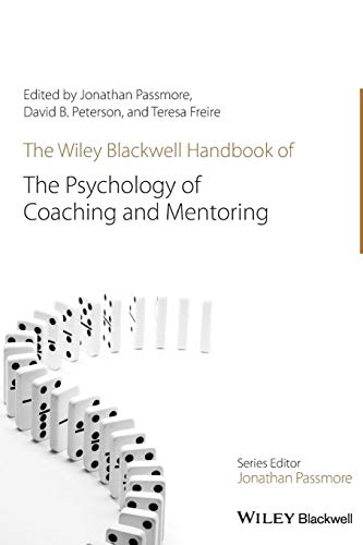 Imagen de archivo de The Wiley-Blackwell Handbook of the Psychology of Coaching and Mentoring a la venta por Blackwell's