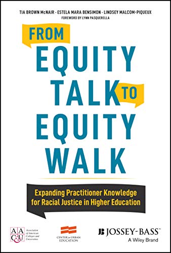 Stock image for From Equity Talk to Equity Walk: Expanding Practitioner Knowledge for Racial Justice in Higher Education for sale by gwdetroit