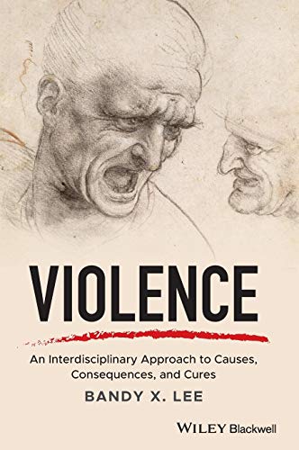 9781119240679: Violence: An Interdisciplinary Approach to Causes, Consequences, and Cures