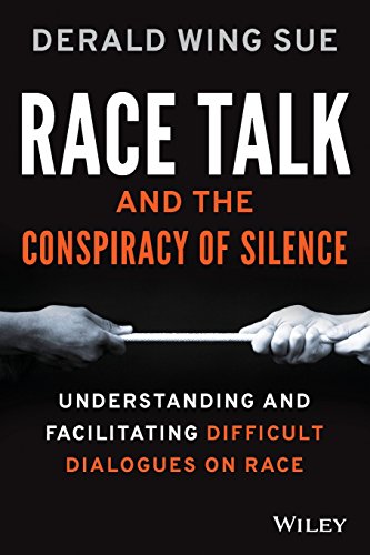 Stock image for Race Talk and the Conspiracy of Silence: Understanding and Facilitating Difficult Dialogues on Race for sale by SecondSale