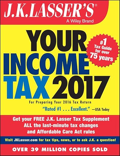 Imagen de archivo de J.K. Lasser's Your Income Tax 2017: For Preparing Your 2016 Tax Return a la venta por Reliant Bookstore