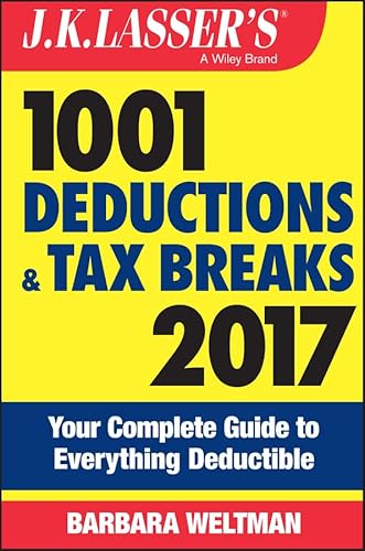 Stock image for J.K. Lasser's 1001 Deductions and Tax Breaks 2017: Your Complete Guide to Everything Deductible for sale by SecondSale