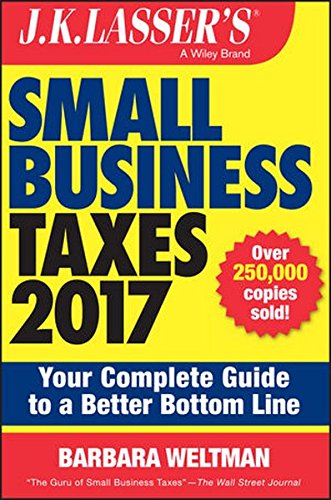 Stock image for Small Business Taxes 2017 Your Complete Guide to a Better Bottom Line for sale by TextbookRush