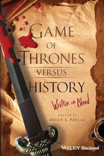 Imagen de archivo de Game of Thrones versus History: Written in Blood a la venta por Lakeside Books