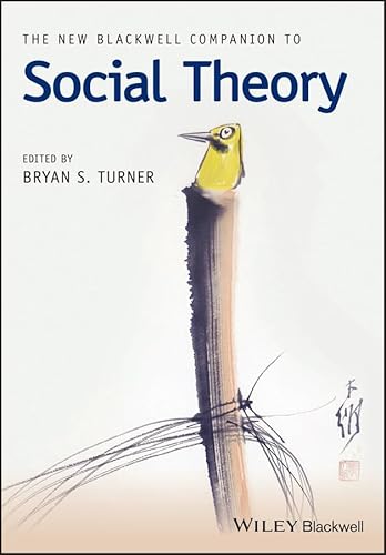 Imagen de archivo de The New Blackwell Companion to Social Theory a la venta por THE SAINT BOOKSTORE