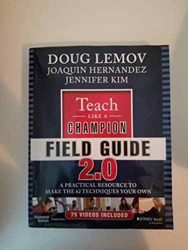 Stock image for Teach Like a Champion Field Guide 2.0: A Practical Resource to Make the 62 Techniques Your Own for sale by BooksRun