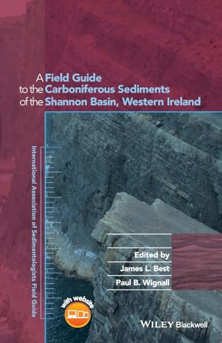 Beispielbild fr A Field Guide to the Carboniferous Sediments of the Shannon Basin, Western Ireland (International Association Of Sedimentologists Series) zum Verkauf von Books From California