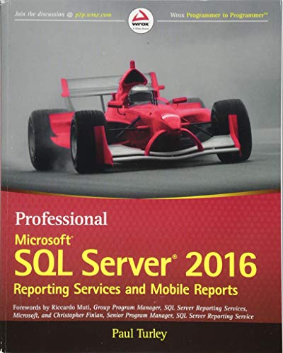 Beispielbild fr Professional Microsoft SQL Server 2016 Reporting Services and Mobile Reports (Wrox Professional Guides) zum Verkauf von WorldofBooks
