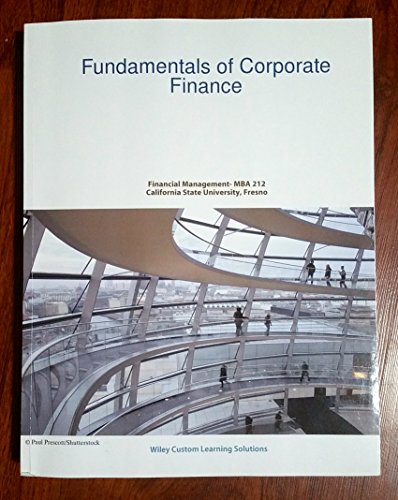 9781119262428: Fundamentals of Corporate Finance 3rd Edition Custom Fresno State CSU Fresno