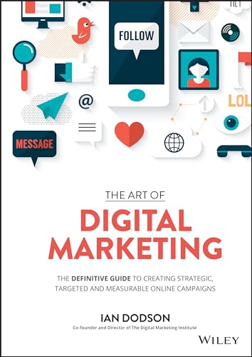 9781119265702: The Art of Digital Marketing: The Definitive Guide to Creating Strategic, Targeted, and Measurable Online Campaigns