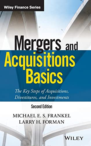 Beispielbild fr Mergers and Acquisitions Basics: The Key Steps of Acquisitions, Divestitures, and Investments zum Verkauf von ThriftBooks-Dallas