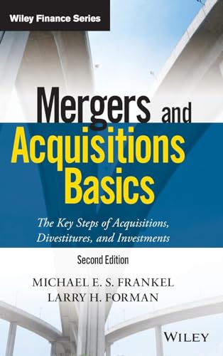 9781119273479: Mergers and Acquisitions Basics: The Key Steps of Acquisitions, Divestitures, and Investments