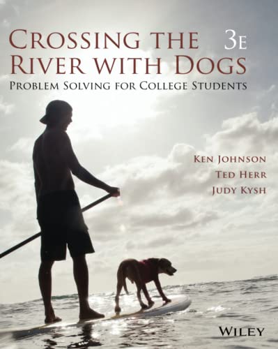 Beispielbild fr Crossing the River with Dogs: Problem Solving for College Students zum Verkauf von Textbooks_Source