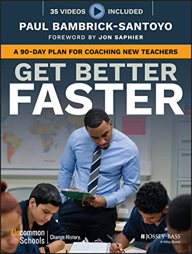 Stock image for Get Better Faster: A 90-Day Plan for Coaching New Teachers for sale by FOLCHATT