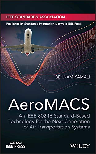 Imagen de archivo de AeroMACS: An IEEE 802.16 Standard-Based Technology for the Next Generation of Air Transportation Systems a la venta por Chiron Media