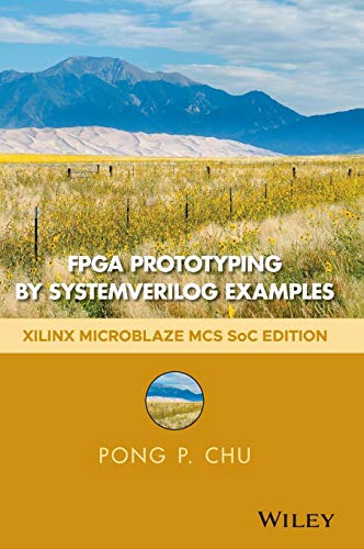 9781119282662: FPGA Prototyping by Systemverilog Examples: Xilinx MicroBlaze MCS SoC Edition