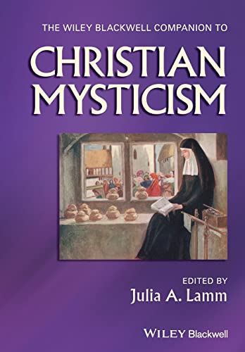 Stock image for The Wiley-Blackwell Companion to Christian Mysticism (Wiley Blackwell Companions to Religion) for sale by HPB-Red