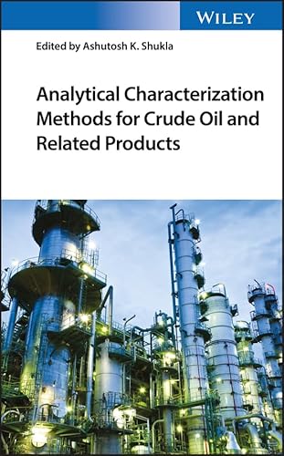 Stock image for Analytical Characterization Methods for Crude Oil and Related Products for sale by Kennys Bookshop and Art Galleries Ltd.