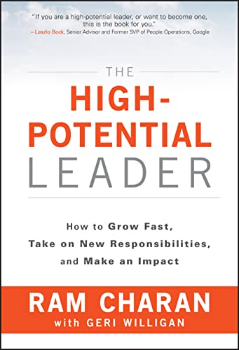 Beispielbild fr The High-Potential Leader: How to Grow Fast, Take on New Responsibilities, and Make an Impact zum Verkauf von Goodwill