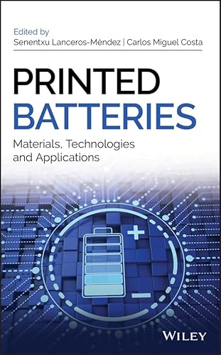 Stock image for Printed Batteries: Materials, Technologies and Applications for sale by Kennys Bookshop and Art Galleries Ltd.