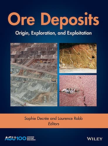 9781119290537: Ore Deposits: Origin, Exploration, and Exploitation (Geophysical Monograph)
