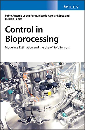 Beispielbild fr Control in Bioprocessing: Modeling, Estimation and Format: Cloth zum Verkauf von INDOO