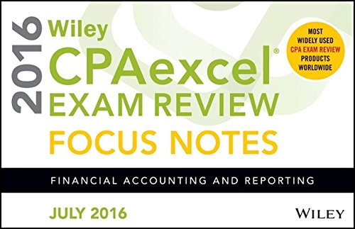 Stock image for Wiley CPAexcel Exam Review July 2016 Focus Notes: Financial Accounting for sale by Hawking Books