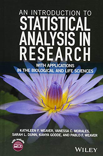 Stock image for An Introduction to Statistical Analysis in Research : With Applications in the Biological and Life Sciences for sale by Better World Books