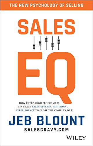 Beispielbild fr Sales EQ: How Ultra High Performers Leverage Sales-Specific Emotional Intelligence to Close the Complex Deal zum Verkauf von HPB-Red