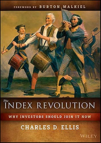 Imagen de archivo de The Index Revolution: Why Investors Should Join It Now a la venta por SecondSale
