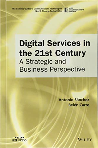 Beispielbild fr Digital Services in the 21st Century: A Strategic and Business Perspective zum Verkauf von Buchpark