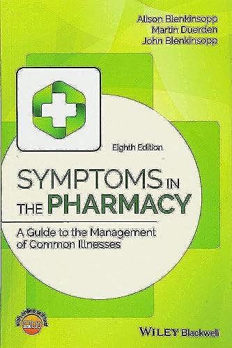 Stock image for Symptoms in the Pharmacy: A Guide to the Management of Common Illnesses for sale by BOOK2BUY