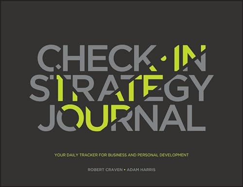 9781119318071: The Check-in Strategy Journal: Your Daily Tracker for Business and Personal Development